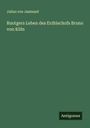 Julius Von Jasmund: Ruotgers Leben des Erzbischofs Bruno von Köln, Buch