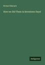 Richard Marrack: How we Did Them in Seventeen Days!, Buch