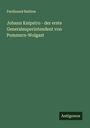 Ferdinand Bahlow: Johann Knipstro - der erste Generalsuperintendent von Pommern-Wolgast, Buch
