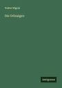 Walter Migula: Die Grünalgen, Buch