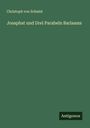 Christoph Von Schmid: Josaphat und Drei Parabeln Barlaams, Buch