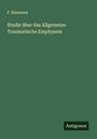 F. Klaussner: Studie über das Allgemeine Traumatische Emphysem, Buch