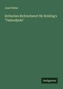 Josef Nobel: Kritisches Richtschwert für Rohling's "Talmudjude", Buch