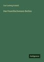 Carl Ludwig Scabell: Das Feuerlöschwesen Berlins, Buch