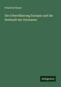 Friedrich Braun: Die Urbevölkerung Europas und die Herkunft der Germanen, Buch