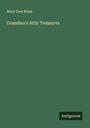 Mary Dow Brine: Grandma's Attic Treasures, Buch