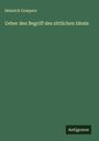Heinrich Gomperz: Ueber den Begriff des sittlichen Ideals, Buch