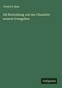 Friedrich Blass: Die Entstehung und der Charakter unserer Evangelien, Buch