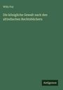 Willy Foy: Die königliche Gewalt nach den altindischen Rechtsbüchern, Buch