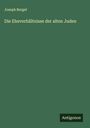 Joseph Bergel: Die Eheverhältnisse der alten Juden, Buch