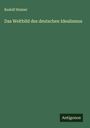 Rudolf Steiner: Das Weltbild des deutschen Idealismus, Buch