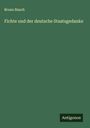 Bruno Bauch: Fichte und der deutsche Staatsgedanke, Buch