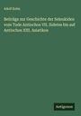 Adolf Kuhn: Beiträge zur Geschichte der Seleukiden vom Tode Antiochos VII. Sidetes bis auf Antiochos XIII. Asiatikos, Buch