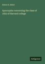 Edwin H. Abbot: Apocrypha concerning the class of 1855 of Harvard college, Buch