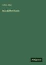 Julius Elias: Max Liebermann, Buch