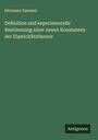 Hermann Tammen: Definition und experimentelle Bestimmung einer neuen Konstanten der Elasticitätstheorie, Buch