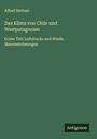 Alfred Hettner: Das Klima von Chile und Westpatagonien, Buch