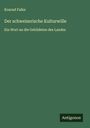 Konrad Falke: Der schweizerische Kulturwille, Buch
