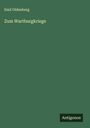 Emil Oldenburg: Zum Wartburgkriege, Buch