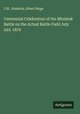 J. W. Johnston: Centennial Celebration of the Minisink Battle on the Actual Battle Field July 22d. 1879, Buch