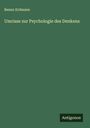 Benno Erdmann: Umrisse zur Psychologie des Denkens, Buch