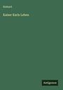 Einhard: Kaiser Karls Leben, Buch
