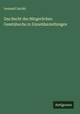 Leonard Jacobi: Das Recht des Bürgerlichen Gesetzbuchs in Einzeldarstellungen, Buch