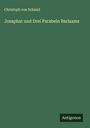 Christoph Von Schmid: Josaphat und Drei Parabeln Barlaams, Buch