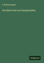 E. Bohnenstengel: Die Elektricität auf Dampfschiffen, Buch
