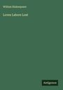 William Shakespeare: Loves Labors Lost, Buch