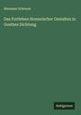 Hermann Schreyer: Das Fortleben Homerischer Gestalten in Goethes Dichtung, Buch