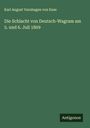 Karl August Varnhagen Von Ense: Die Schlacht von Deutsch-Wagram am 5. und 6. Juli 1809, Buch