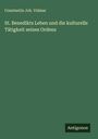 Constantin Joh. Vidmar: St. Benedikts Leben und die kulturelle Tätigkeit seines Ordens, Buch