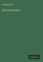 Leonard Korth: Köln im Mittelalter, Buch