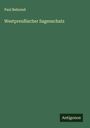 Paul Behrend: Westpreußischer Sagenschatz, Buch
