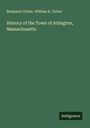 Benjamin Cutter: History of the Town of Arlington, Massachusetts, Buch