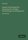 Hans Blum: Annalen des Reichsgerichts: Sammlung aller wichtigen Entscheidungen des Reichsgerichts, Buch