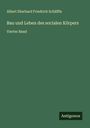 Albert Eberhard Friedrich Schäffle: Bau und Leben des socialen Körpers, Buch