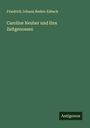 Friedrich Johann Reden-Esbeck: Caroline Neuber und ihre Zeitgenossen, Buch