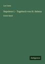Las Cases: Napoleon I. - Tagebuch von St. Helena, Buch