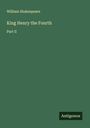 William Shakespeare: King Henry the Fourth, Buch