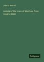 John G. Metcalf: Annals of the town of Mendon, from 1659 to 1880, Buch