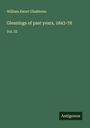William Ewart Gladstone: Gleanings of past years, 1843-78, Buch