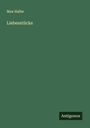 Max Halbe: Liebesstücke, Buch