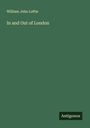 William John Loftie: In and Out of London, Buch