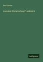 Paul Lindau: Aus dem literarischen Frankreich, Buch