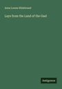 Anna Louisa Hildebrand: Lays from the Land of the Gael, Buch