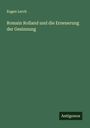 Eugen Lerch: Romain Rolland und die Erneuerung der Gesinnung, Buch
