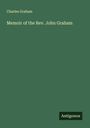 Charles Graham: Memoir of the Rev. John Graham, Buch
