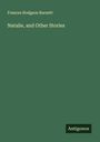 Frances Hodgson Burnett: Natalie, and Other Stories, Buch